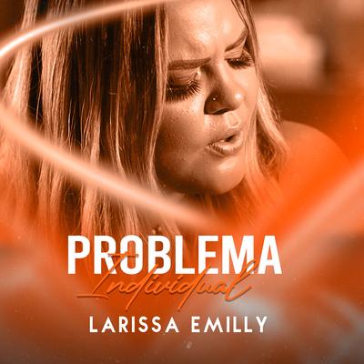 Problema Individual By Larissa Emilly's cover