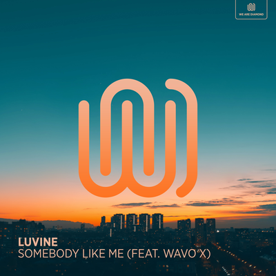 Somebody Like Me By Luvine, WAVO X's cover