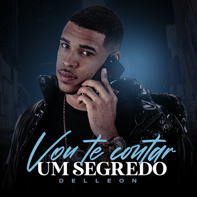 Vou te Contar um Segredo By Delleon, Tropa da W&S's cover