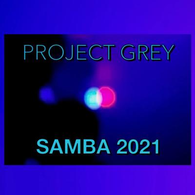 Samba 2021 By Project Grey's cover