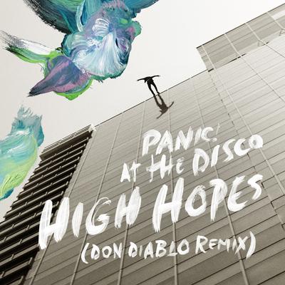 High Hopes (Don Diablo Remix) By Don Diablo, Panic! At The Disco's cover