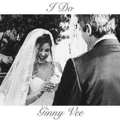 I Do By Ginny Vee's cover