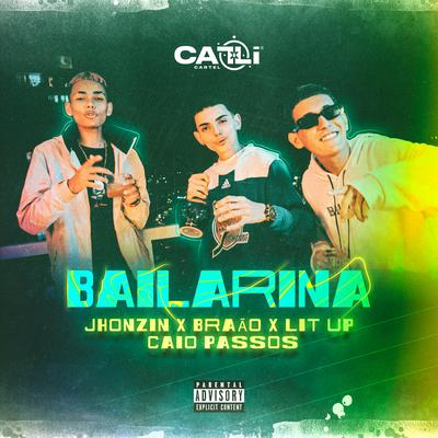 Bailarina By LIT UP, JHONZIN OG, Braão, Caio Passos's cover