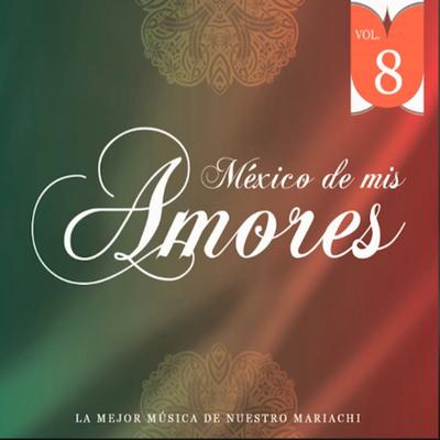 México de Mis Amores Vol.8's cover