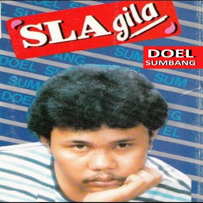 SLA Gila By Doel Sumbang's cover