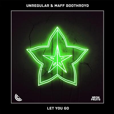 Let You Go By UnRegular, Maff Boothroyd's cover