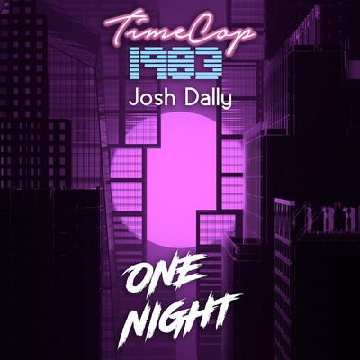 One Night By Timecop1983, Josh Dally's cover