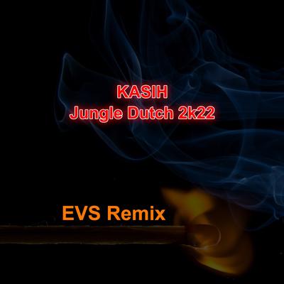 Kasih-jungle Dutch 2k22 (Remix)'s cover