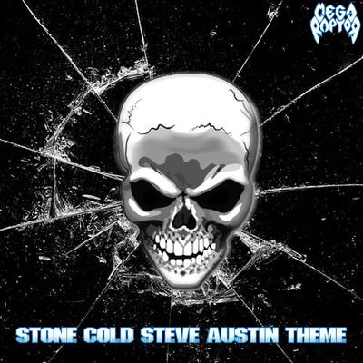 Stone Cold Steve Austin Theme By Megaraptor's cover