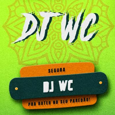 NAO DEU CERTO TROCA PISEIRO By Dj Wc, João Grandão's cover