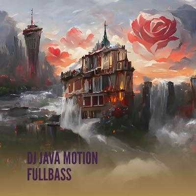 Dj Java Motion Fullbass's cover