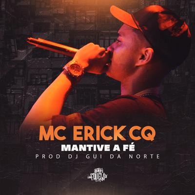 Mantive a Fé By Mc Erick CQ's cover