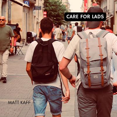 Care For Lads By Matt Kaff's cover