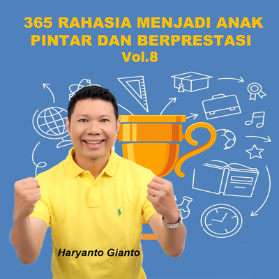 365 Rahasia Menjadi Anak Pintar dan Berprestasi Vol.8's cover