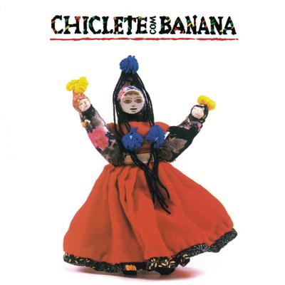 Chiclete Com Banana's cover