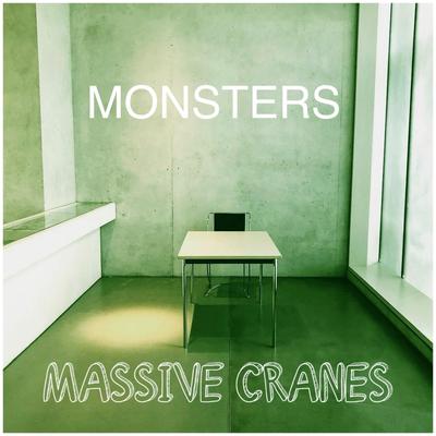 Monsters By Massive Cranes's cover