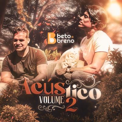 Beto e Breno Acústico, Vol. 2's cover