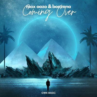 Coming Over By Max Oazo, Bonzana's cover