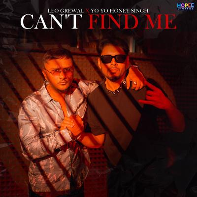 Can't Find Me By Leo Grewal, Yo Yo Honey Singh's cover