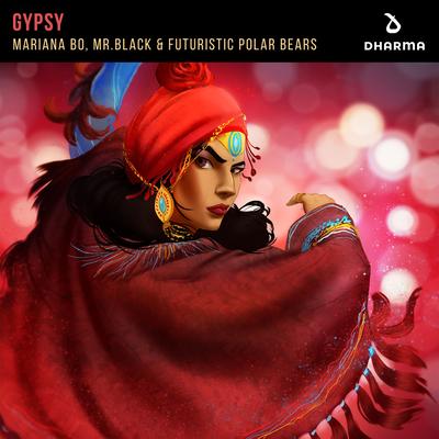 Gypsy By Mariana BO, MR.BLACK, Futuristic Polar Bears's cover