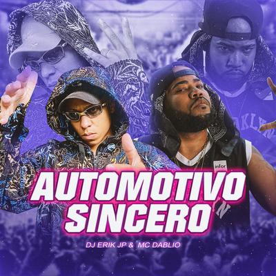 Automotivo Sincero By DJ Erik JP, MC Dablio's cover