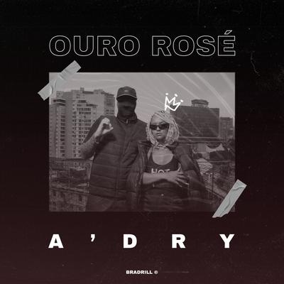 Ouro Rosé By A'DRY, Beats By Gorjah's cover