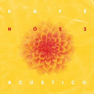 Nós 3 (Acústico) By Kafé's cover