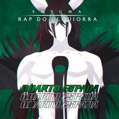 Rap do Ulquiorra: Quarto Espada's cover