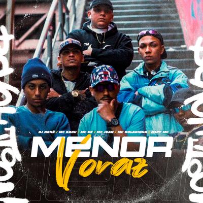 Menor Voraz By Dj Nene, Mc Kadu, Mc Jean, N3ry mc, Mc Boladinho, MC SK's cover
