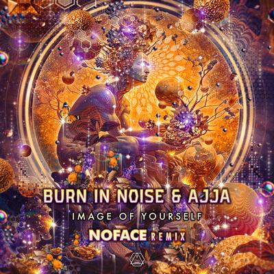 Image of Yourself By Ajja, Burn In Noise, Noface's cover