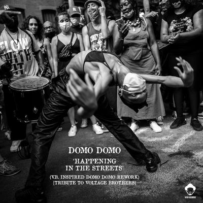 Happening In The Streets (Domo Domo Rework) By Domo Domo's cover