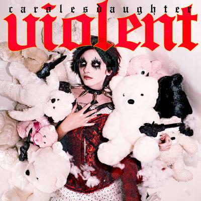 Violent By carolesdaughter's cover