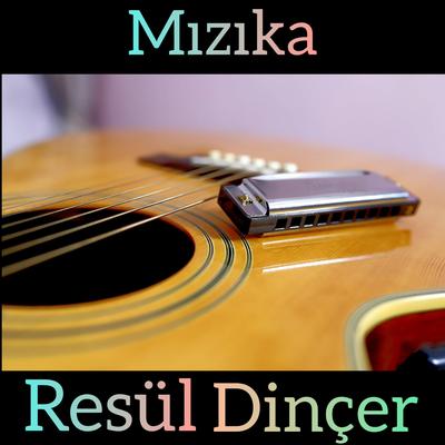 Mızıka By Resül Dinçer's cover