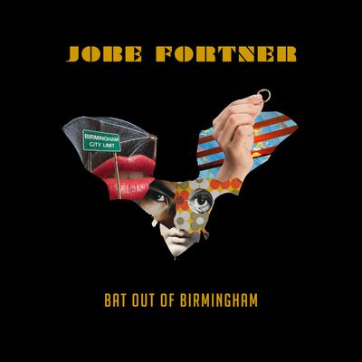 Bat Out Of Birmingham By Jobe Fortner's cover