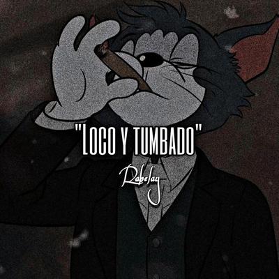 Loco Y Tumbado's cover