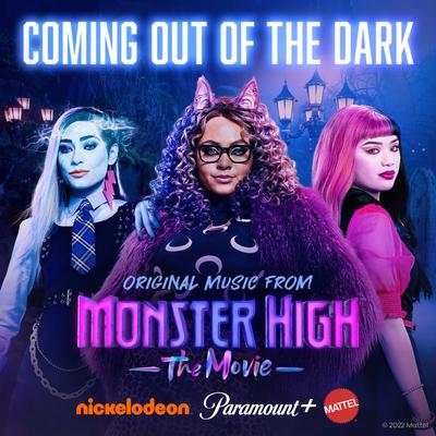 Coming Out of the Dark By Monster High's cover