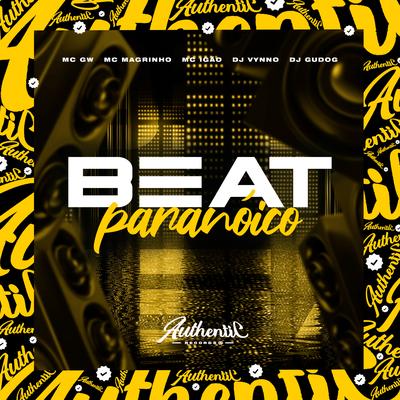 Beat Paranóico By DJ Vynno, Mc Gw, MC Igão, DJ GUDOG, Mc Magrinho's cover