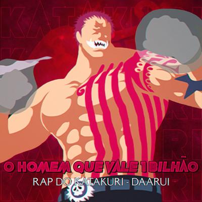 Rap do Katakuri: O Homem que Vale 1 Bilhão By Daarui's cover