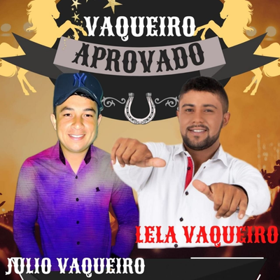 Vaqueiro Aprovado By Julio Vaqueiro, Lela Vaqueiro's cover