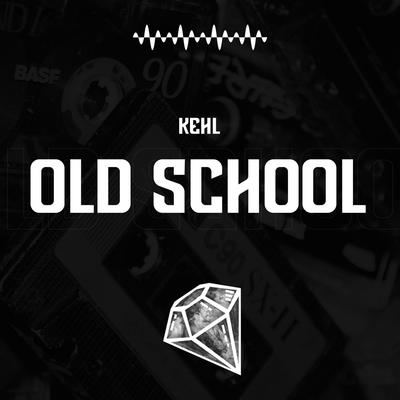 Old School By Kehl's cover