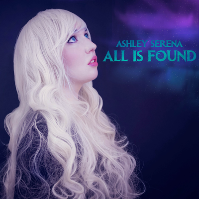 All Is Found By Ashley Serena's cover