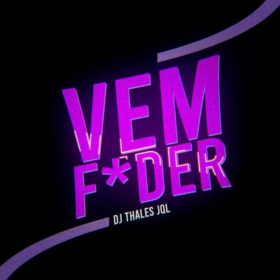 Vem Fuder (Funk Versão) By dj thales jql's cover