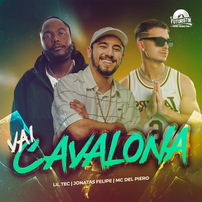 Mega Funk Vai Cavalona By Lil Tec, DJ Jonatas Felipe, MC Del Piero's cover