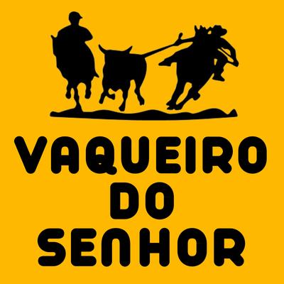 Vaqueiro do Senhor By Dayvisson Silva's cover