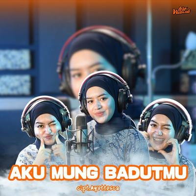 Aku Mung Badutmu By Woro Widowati's cover