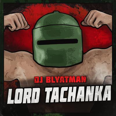 Lord Tachanka's cover