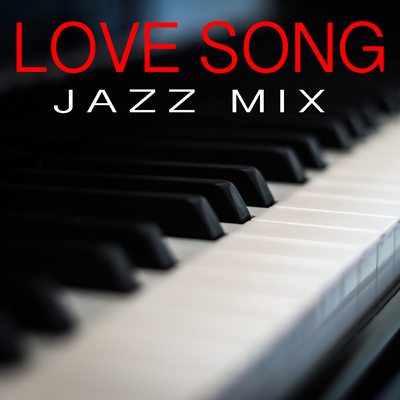 Love Song Jazz Mix's cover