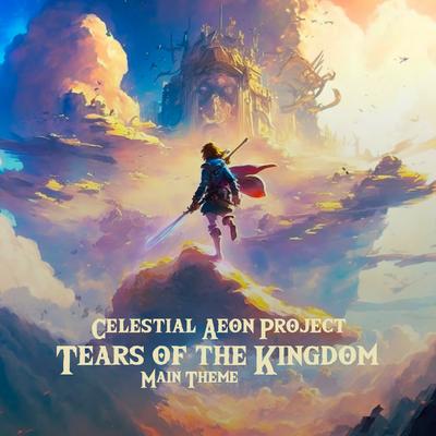 Tears of the Kingdom Main Theme By Celestial Aeon Project's cover