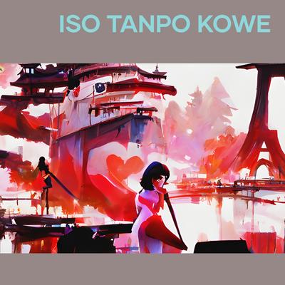 Iso Tanpo Kowe By Om tabitha group's cover