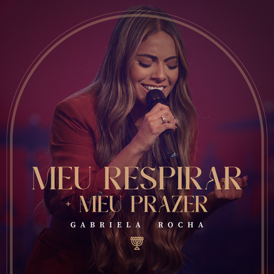 Meu Respirar / Meu Prazer (Ao Vivo) By Gabriela Rocha's cover